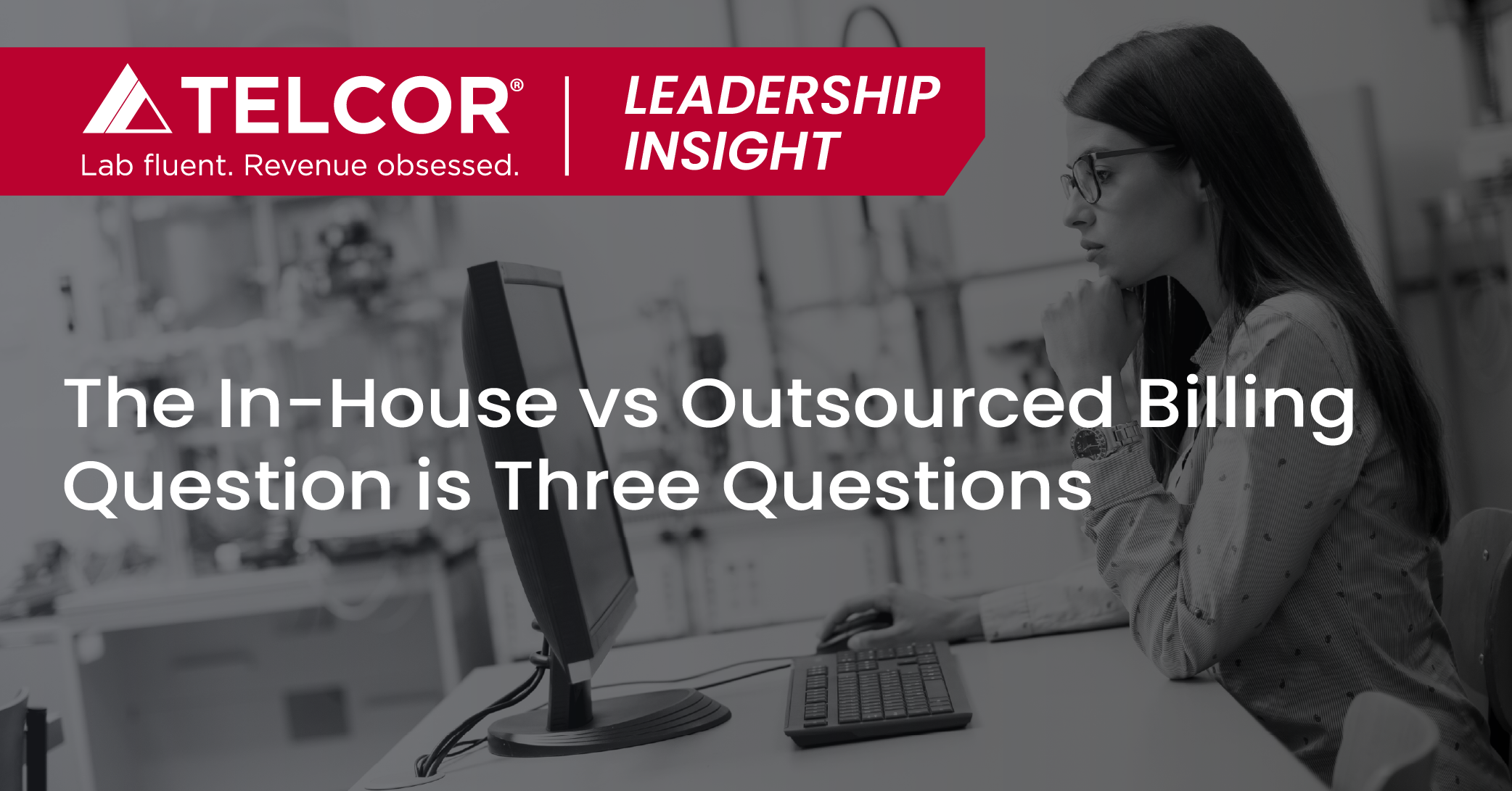 White Paper: The in-house vs. outsourced billing questions answered