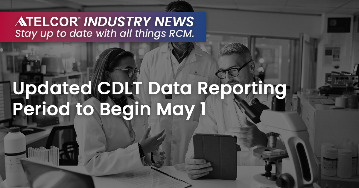 Updated CDLT Data Reporting Period to Begin May 1