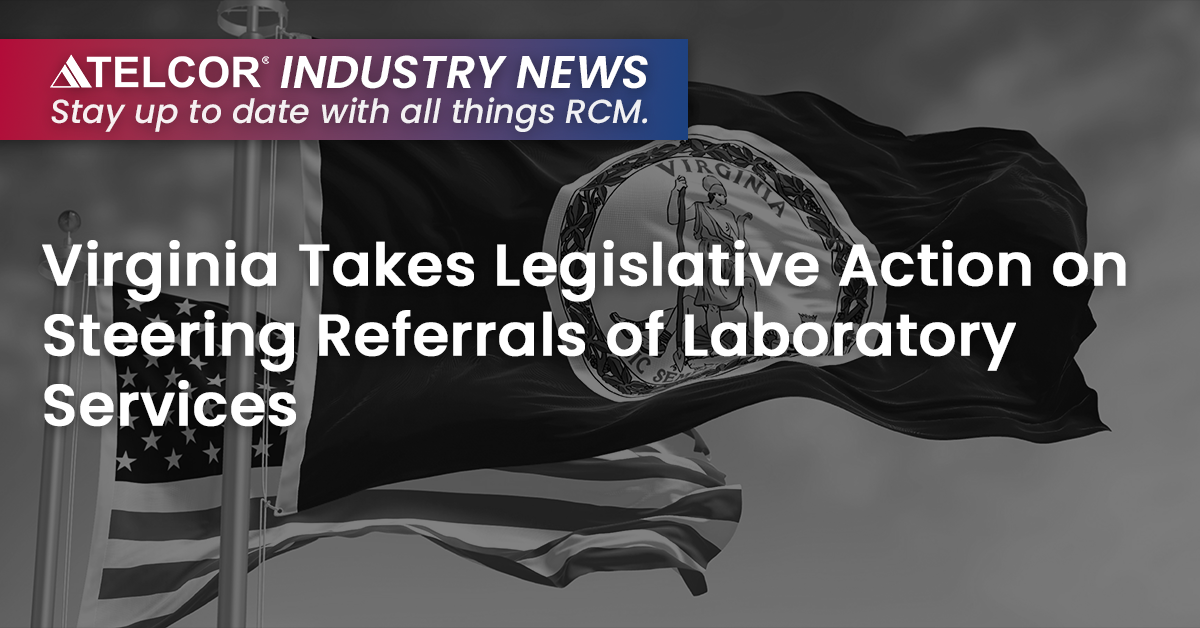 Virginia Takes Legislative Action on Steering Referrals of Laboratory Services