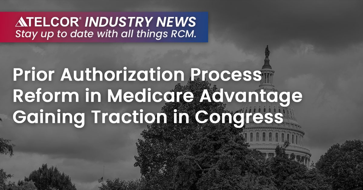 Prior Authorization Process Reform in Medicare Advantage Gaining Traction in Congress