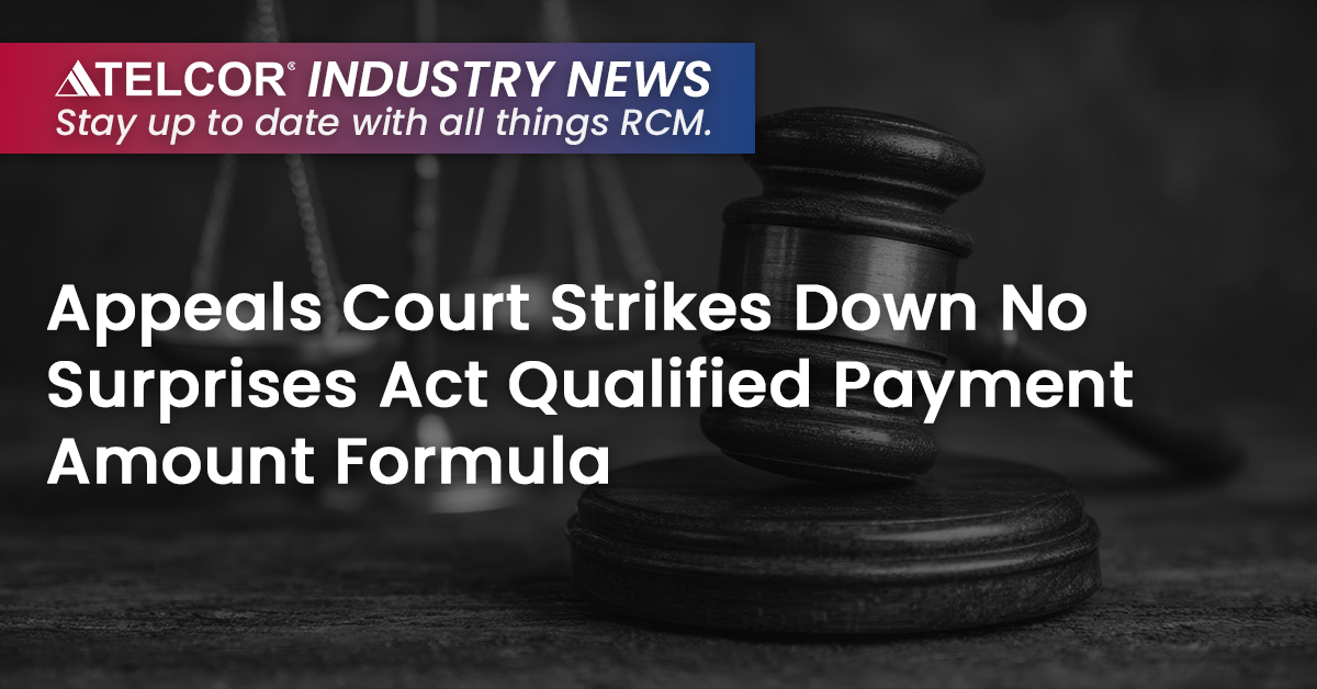Appeals Court Strikes Down No Surprises Act Qualified Payment Amount Formula