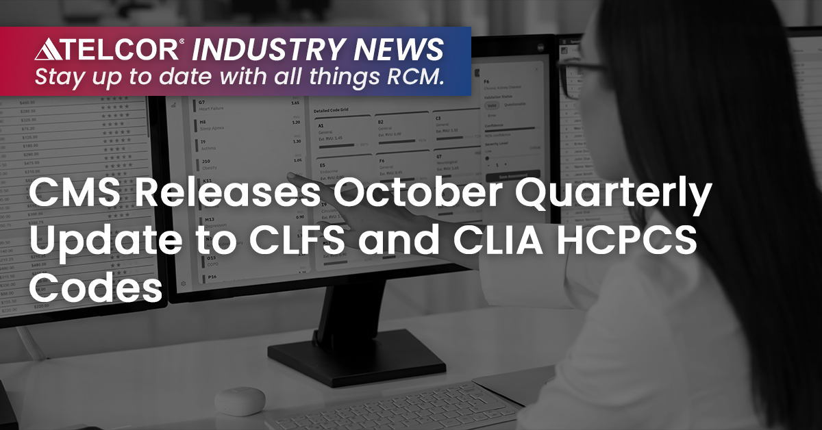 CMS Releases October Quarterly Update to CLFS and CLIA HCPCS Codes