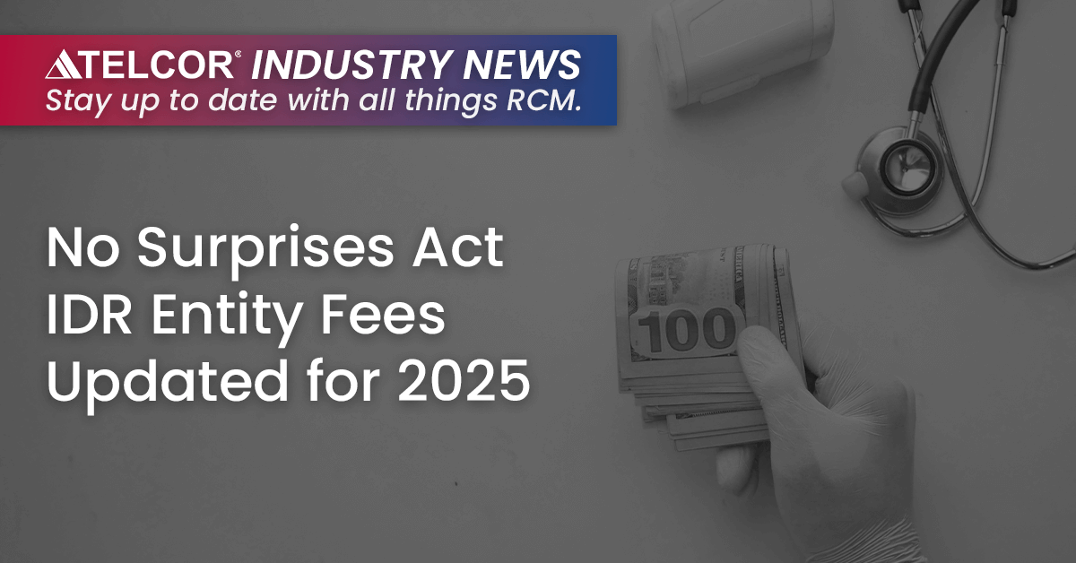 No Surprises Act IDR Entity Fees Updated for 2025