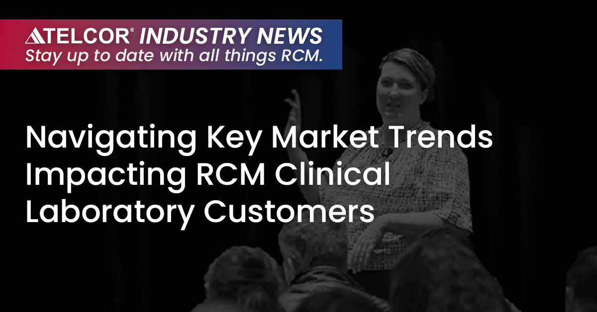 Key Market Trends Impacting RCM Laboratories