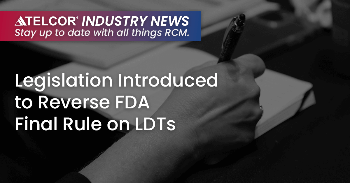 Legislation Introduced to Reverse FDA Final Rule on LDTs