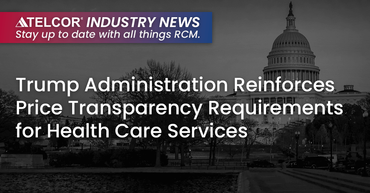 Trump Administration Reinforces Price Transparency Requirements for Health Care Services