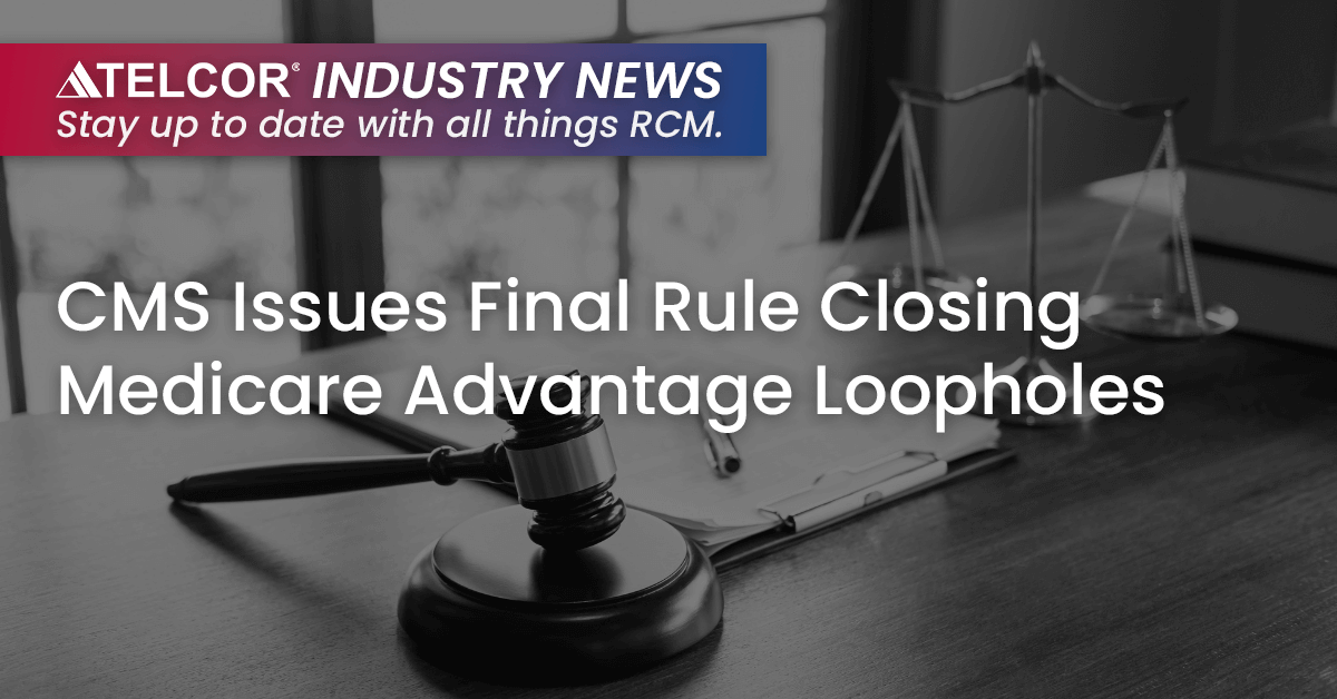 CMS Issues Final Rule Closing Medicare Advantage Loopholes