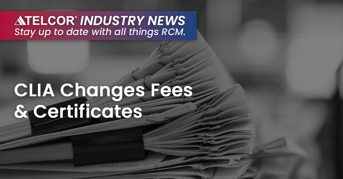 CLIA Changes Fees & Certificates