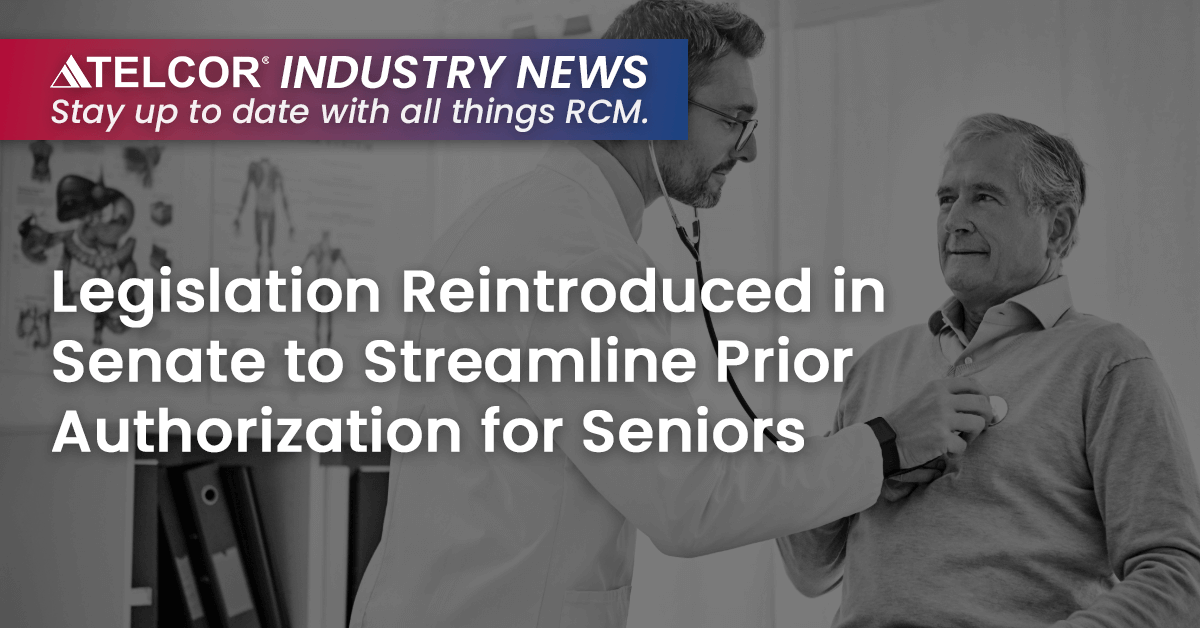 Legislation Reintroduced in Senate to Streamline Prior Authorization for Seniors