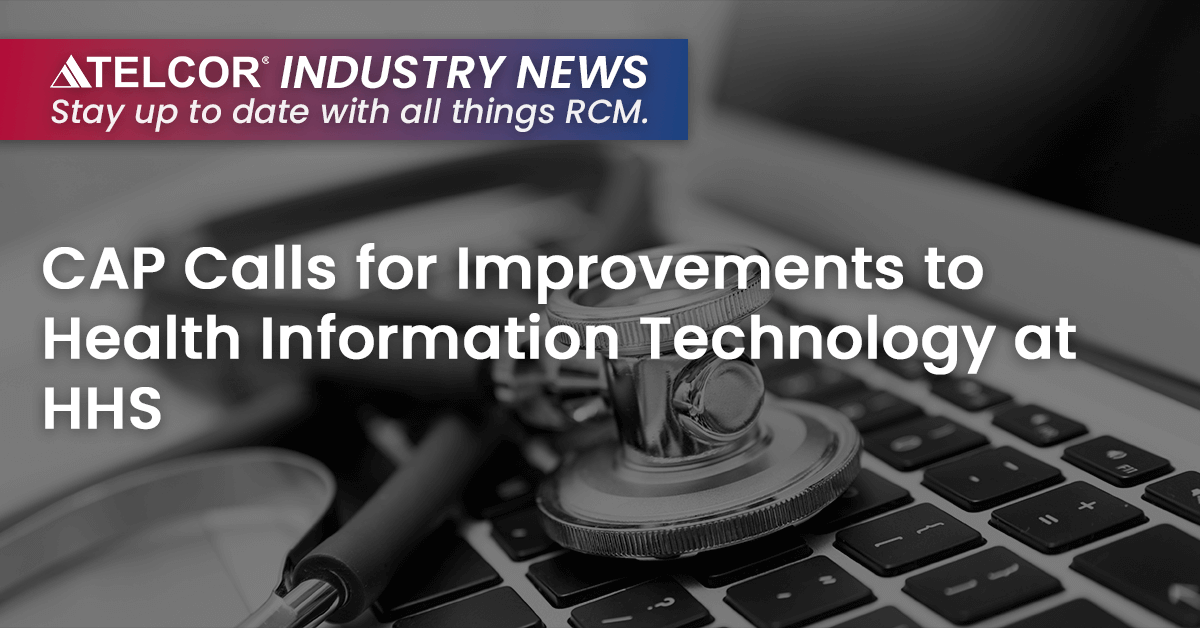 CAP Calls for Improvements to Health Information Technology at HHS