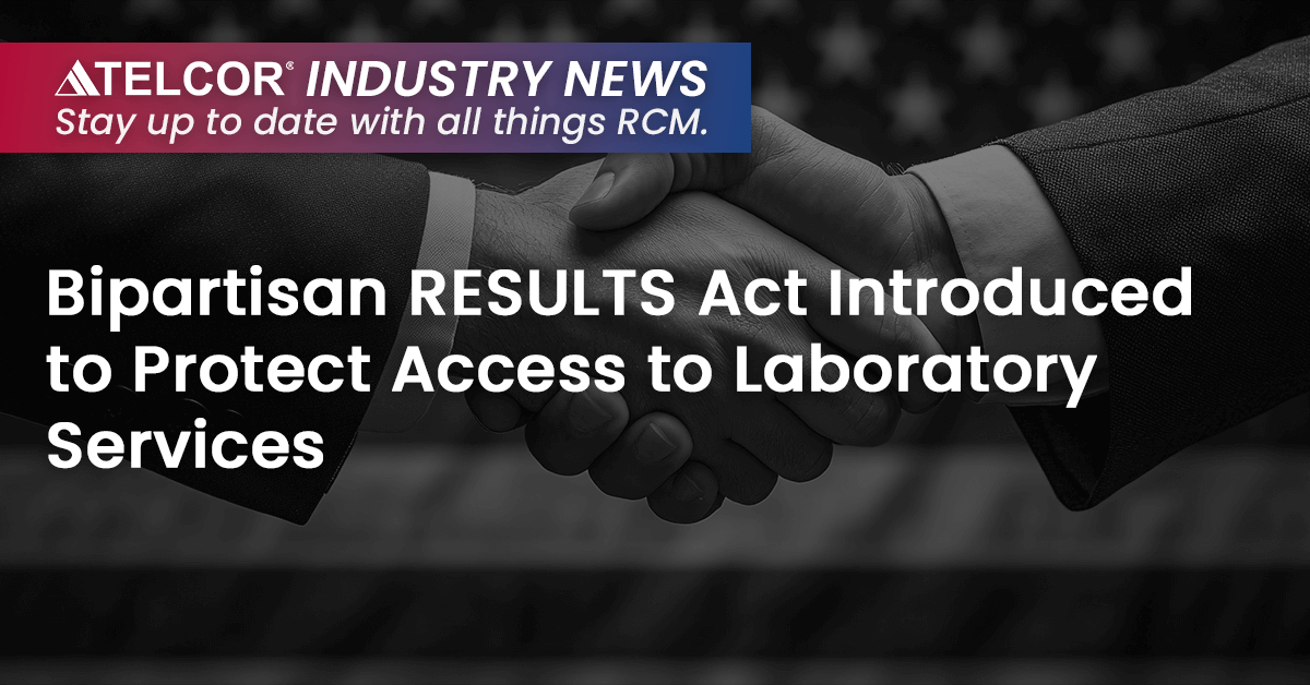 Bipartisan RESULTS Act Introduced to Protect Access to Laboratory Services