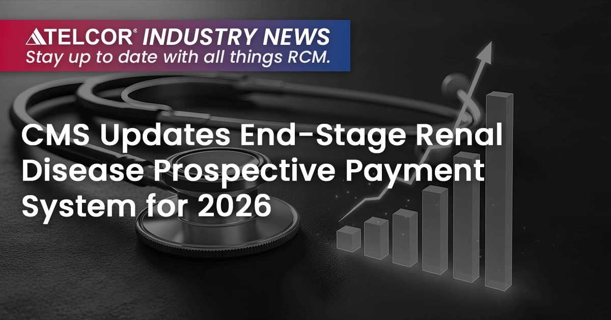 CMS Updates End-Stage Renal Disease Prospective Payment System for 2026