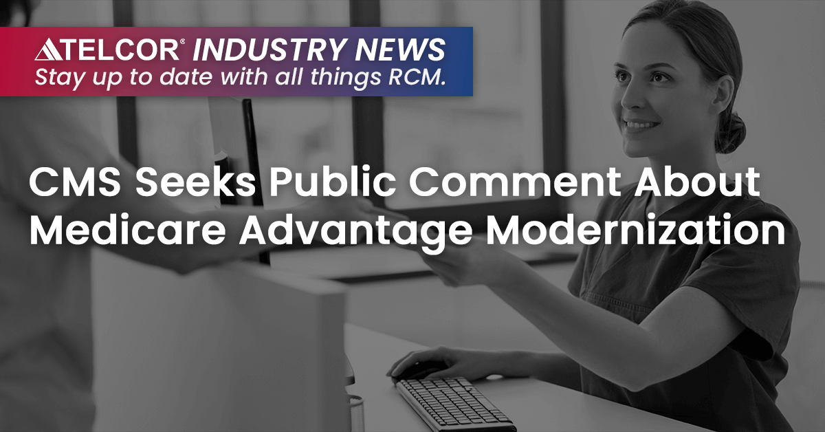 CMS Seeks Public Comment About Medicare Advantage Modernization